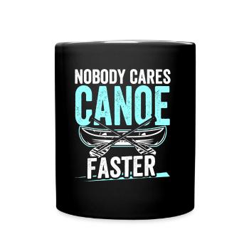 Canoeing Canoeing Interested in Nobody Cares Team - Full Colour Mug - black - Front