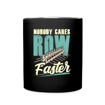 No one cares about the rudder of fast motivation - Full Colour Mug - black - Front