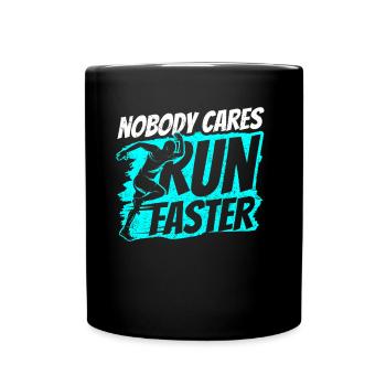 Nobody cares about running fast runners - Full Colour Mug - black - Front