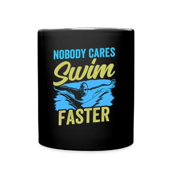 No one cares about swimming fast team - Full Colour Mug - black - Front