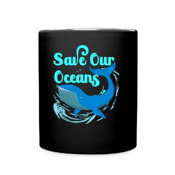 Save our oceans Sea Sea Ocean Protection - Full Colour Mug - black - Front