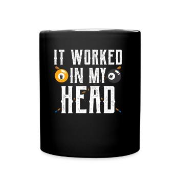 Dans ma tête ça marchait billard piscine - Mug uni - noir - Devant