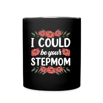 Je pourrais être votre belle-mère enfant mère mère d’accueil - Mug uni - noir - Devant