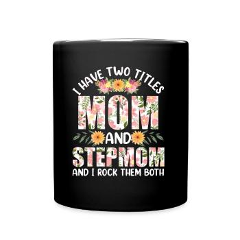 Two tracks Mother and Stepmother I Rock Both - Full Colour Mug - black - Front