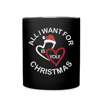 All I want for Christmas is you t-shirt design - Tasse einfarbig - Schwarz - Vorne
