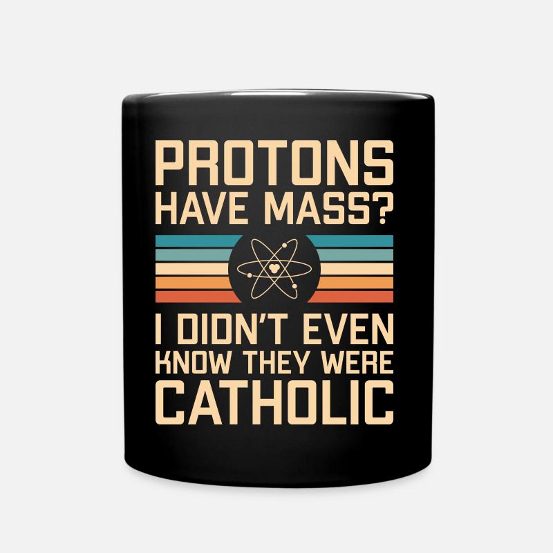Les protons ont une masse ? Drôle de jeu de mots scientifique - Mug uni - noir