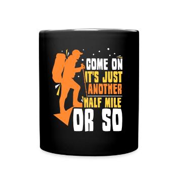 Come on it's only half a mile or so - Full Colour Mug - black - Front