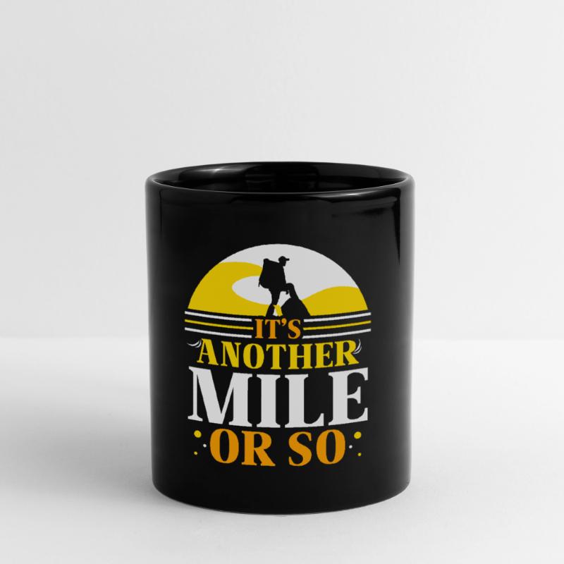 Eine Weitere Meile Oder So Halbe Meile Wanderung Tasse einfarbig