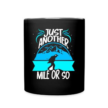 Hiking just a mile or so - Full Colour Mug - black - Front