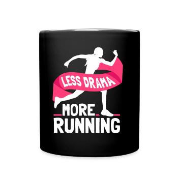 Weniger Drama Mehr Laufen Joggen Läufer Jogger - Tasse einfarbig - Schwarz - Vorne