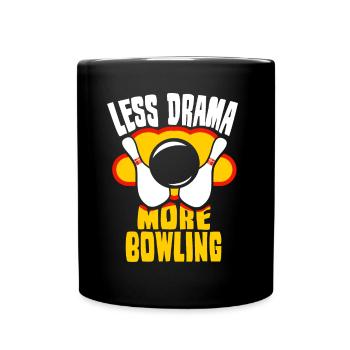 Moins de drame Plus de dictons de quilles motivation - Mug uni - noir - Devant