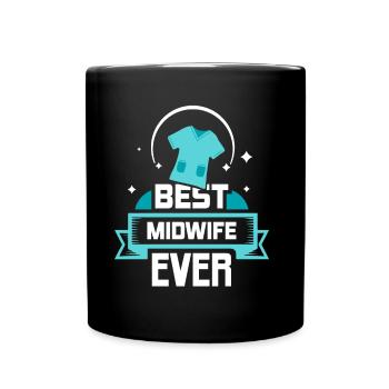 Best Midwife Ever Midwives Obstetrics - Full Colour Mug - black - Front