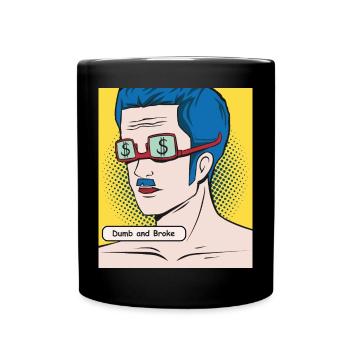 Dumb and Broke Popart Portrait - Full Colour Mug - black - Front