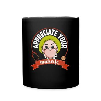 Schätze Deine Hebamme Geburtshilfe Hebammen Beruf - Tasse einfarbig - Schwarz - Vorne