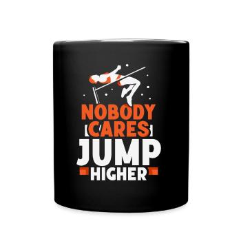 Personne ne s’en soucie Saut plus haut Saut en hauteur - Mug uni - noir - Devant