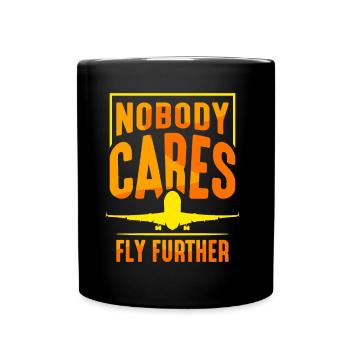 Niemand Interessiert Es Flieg Weiter Pilot Flug - Tasse einfarbig - Schwarz - Vorne