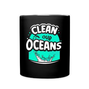 Säubere Unsere Ozeane See Ocean Protection Meer - Tasse einfarbig - Schwarz - Vorne