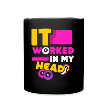 Dans ma tête ça marchait billard piscine - Mug uni - noir - Devant