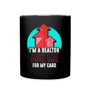 I'm a real estate agent asking me for my card - Full Colour Mug - black - Front