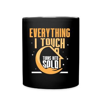 Everything I touch is sold houses brokers - Full Colour Mug - black - Front
