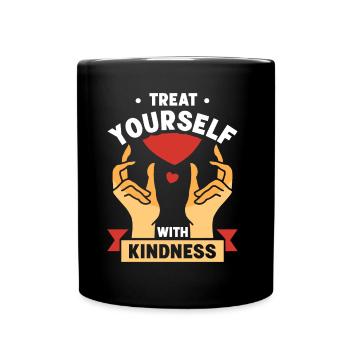Behandele Dich Selbst Mit Freundlichkeit Positiv - Tasse einfarbig - Schwarz - Vorne