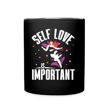 Selbstliebe Ist Wichtig Positiv Eigenliebe Süß - Tasse einfarbig - Schwarz - Vorne