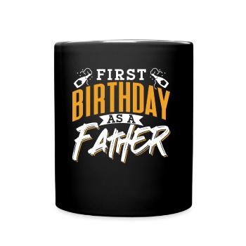 Erster Geburtstag Als Vater Papi Papa Party - Tasse einfarbig - Schwarz - Vorne