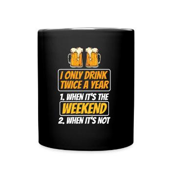 Drink twice weekend drinker drink alcohol - Full Colour Mug - black - Front