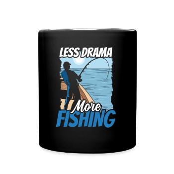 Moins de drame Plus de dictons de motivation pour la pêche - Mug uni - noir - Devant