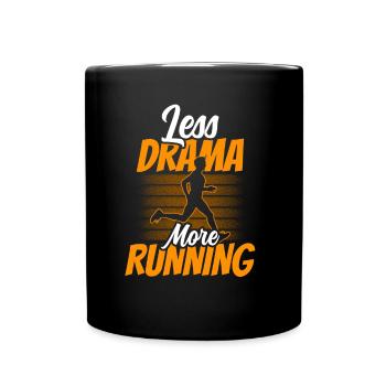 Weniger Drama Mehr Laufen Joggen Läufer Jogger - Tasse einfarbig - Schwarz - Vorne