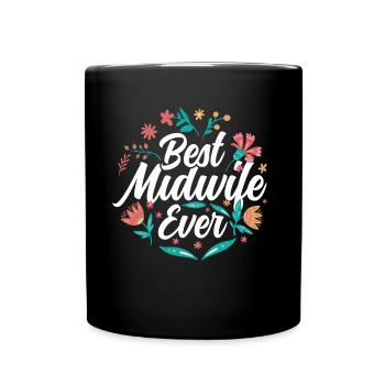 Best Midwife Ever Obstetrics Midwives - Full Colour Mug - black - Front
