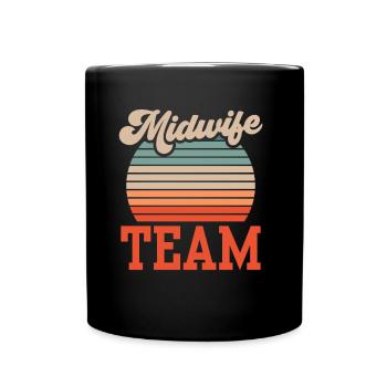 Hebammen Team Hebamme Beruf Geburtshilfe Sprüche - Tasse einfarbig - Schwarz - Vorne