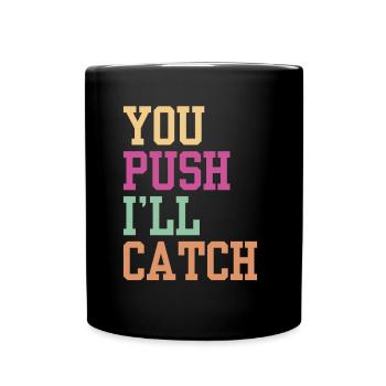 Vous appuyez sur J’attrape profession sage-femme sages-femmes - Mug uni - noir - Devant