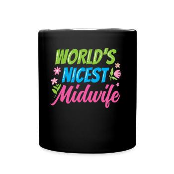 The nicest midwife in the world Midwives profession - Full Colour Mug - black - Front