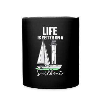 Das Leben Ist Besser Auf Einem Segelboot Segeln - Tasse einfarbig - Schwarz - Vorne