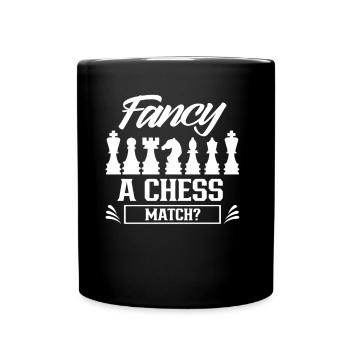 Fancy a chess game Chess player Chess - Full Colour Mug - black - Front