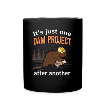 Bauarbeiter Biber Damm Projekt Lustiger Spruch - Tasse einfarbig - Schwarz - Vorne