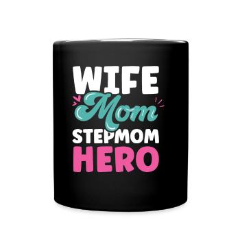 Ehefrau Mutter Stiefmutter Heldin Kind Ziehmutter - Tasse einfarbig - Schwarz - Vorne
