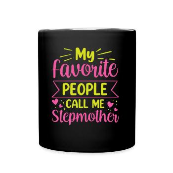 Meine Lieblingsmenschen Nennen Mich Stiefmutter - Tasse einfarbig - Schwarz - Vorne