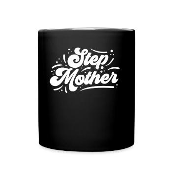 stepmother Stepmother foster mother - Full Colour Mug - black - Front