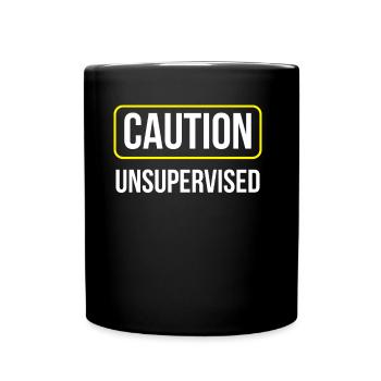 Vorsicht Unbeaufsichtigt Unsupervised Sarkastisch - Tasse einfarbig - Schwarz - Vorne