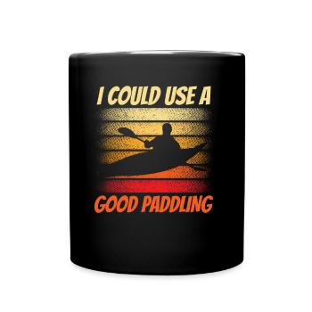 I could use a good paddling hobby - Full Colour Mug - black - Front