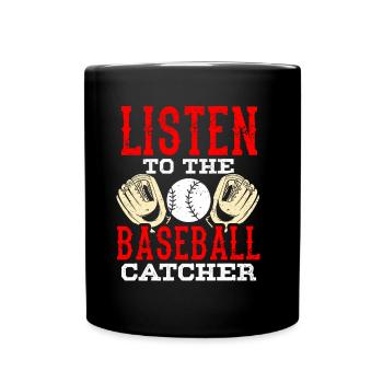 Dem Baseball Catcher Zuhören Hobby Fänger Spieler - Tasse einfarbig - Schwarz - Vorne
