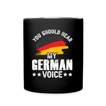 Vous devriez entendre ma voix allemande allemande - Mug uni - noir - Devant