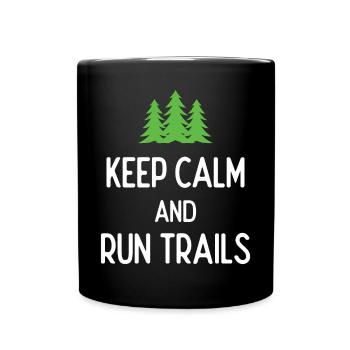 Ruhe bewahren und Trails laufen - Tasse einfarbig - Schwarz - Vorne