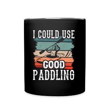Ich Könnte Ein Gutes Paddeln Gebrauchen Kayak - Tasse einfarbig - Schwarz - Vorne