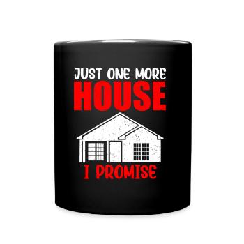 Only one more house promised real estate agents - Full Colour Mug - black - Front