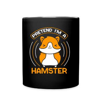 So Tun Als Wäre Ich Ein Hamster Besitzer Haustier - Tasse einfarbig - Schwarz - Vorne