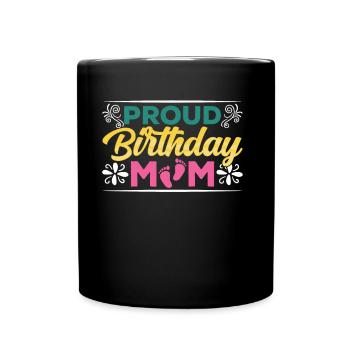 Stolze Geburtstags Mama Geburtstag Mami Mutter - Tasse einfarbig - Schwarz - Vorne