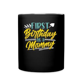 Erster Geburtstag Als Mami Mutter Mama Party - Tasse einfarbig - Schwarz - Vorne
